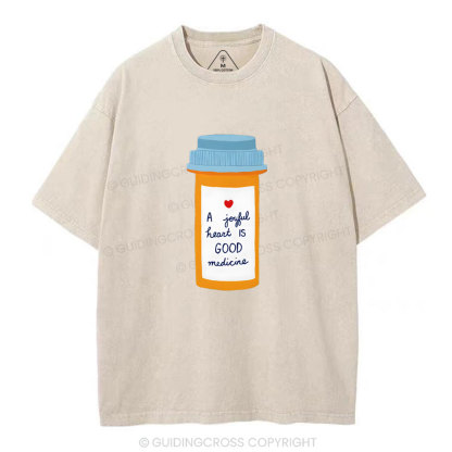 A Joyful Heart Is Good Medicine Christian Washed T-Shirt