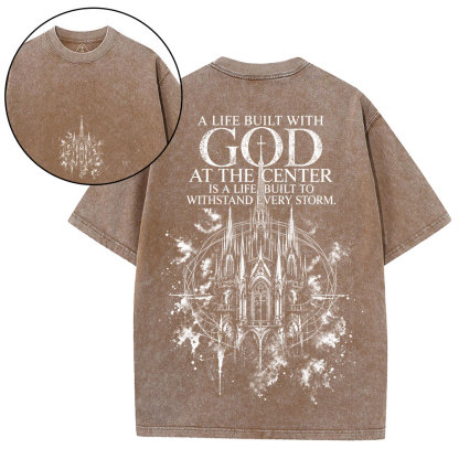 A Life Built With God Christian Washed T-Shirt