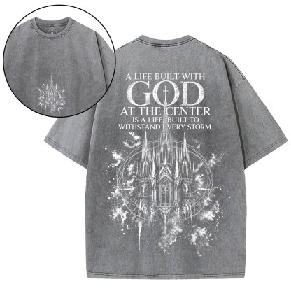 A Life Built With God Christian Washed T-Shirt
