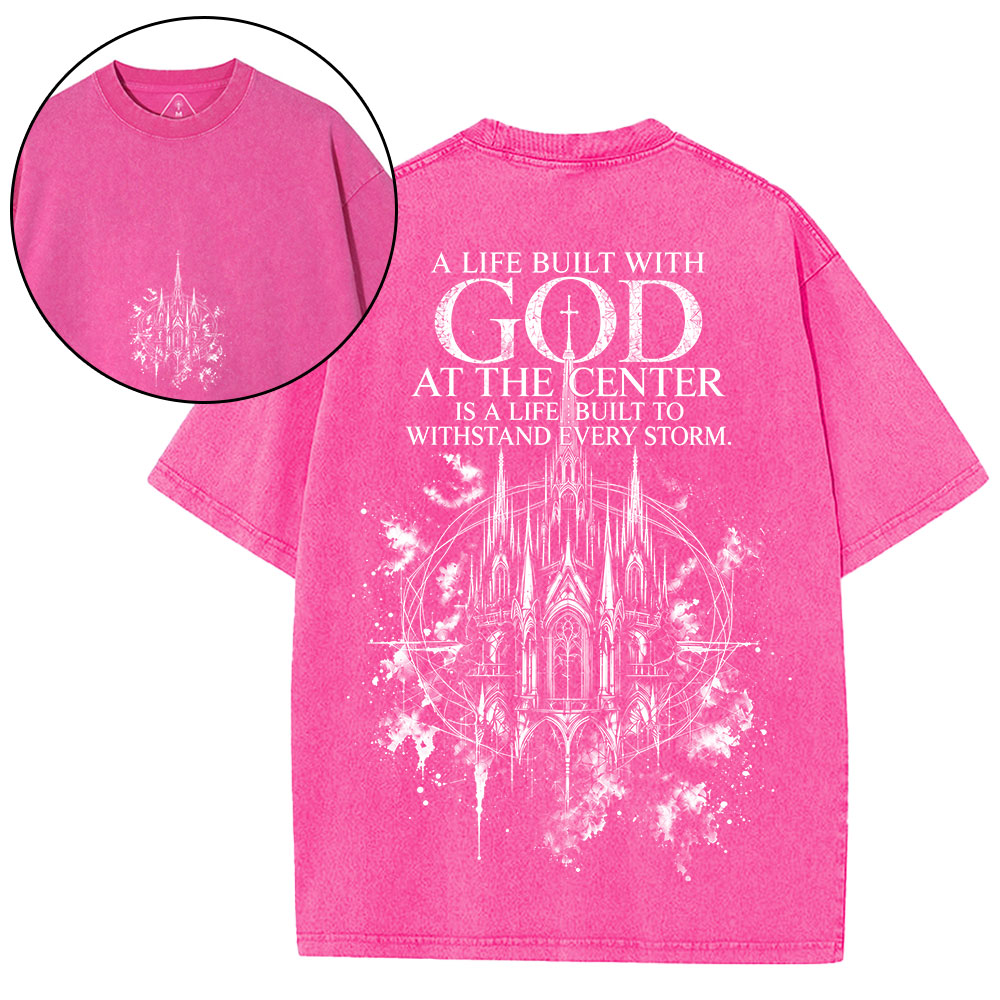 A Life Built With God Christian Washed T-Shirt