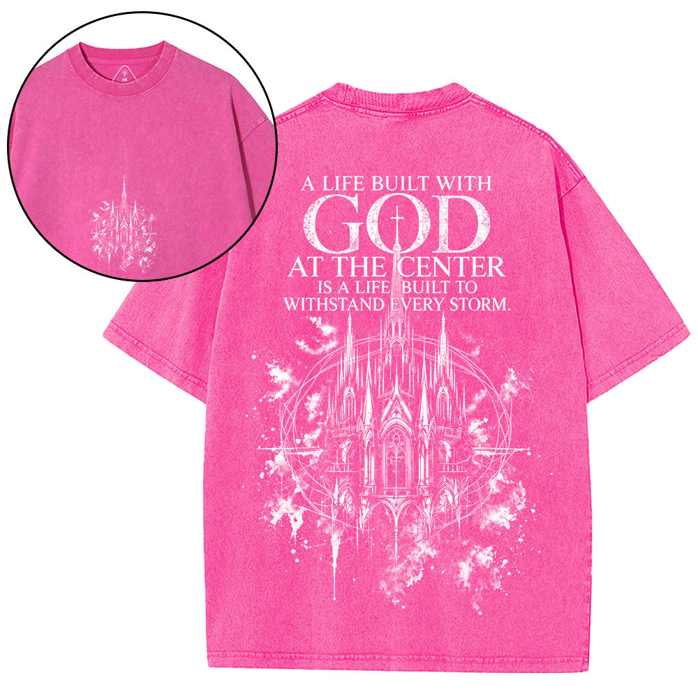 A Life Built With God Christian Washed T-Shirt