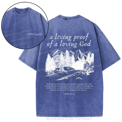 A Living Proof Of A Loving God Christian Washed T-Shirt