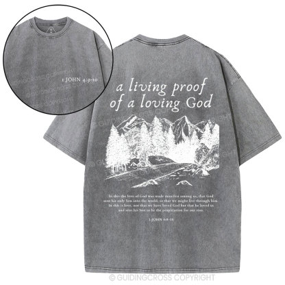 A Living Proof Of A Loving God Christian Washed T-Shirt