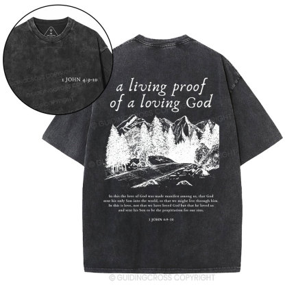 A Living Proof Of A Loving God Christian Washed T-Shirt