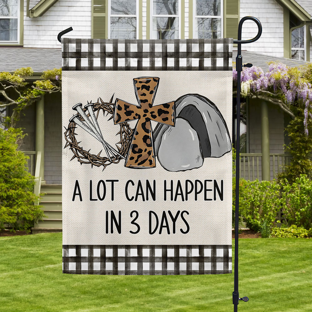 A Lot Can Happen In 3 Days Christian Flag