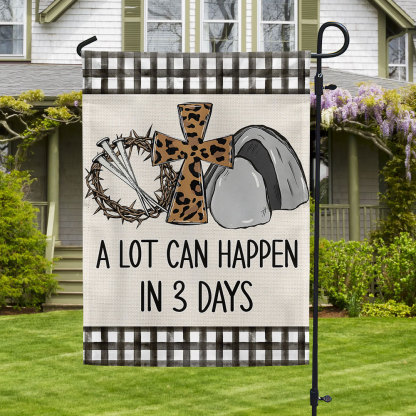 A Lot Can Happen In 3 Days Christian Flag