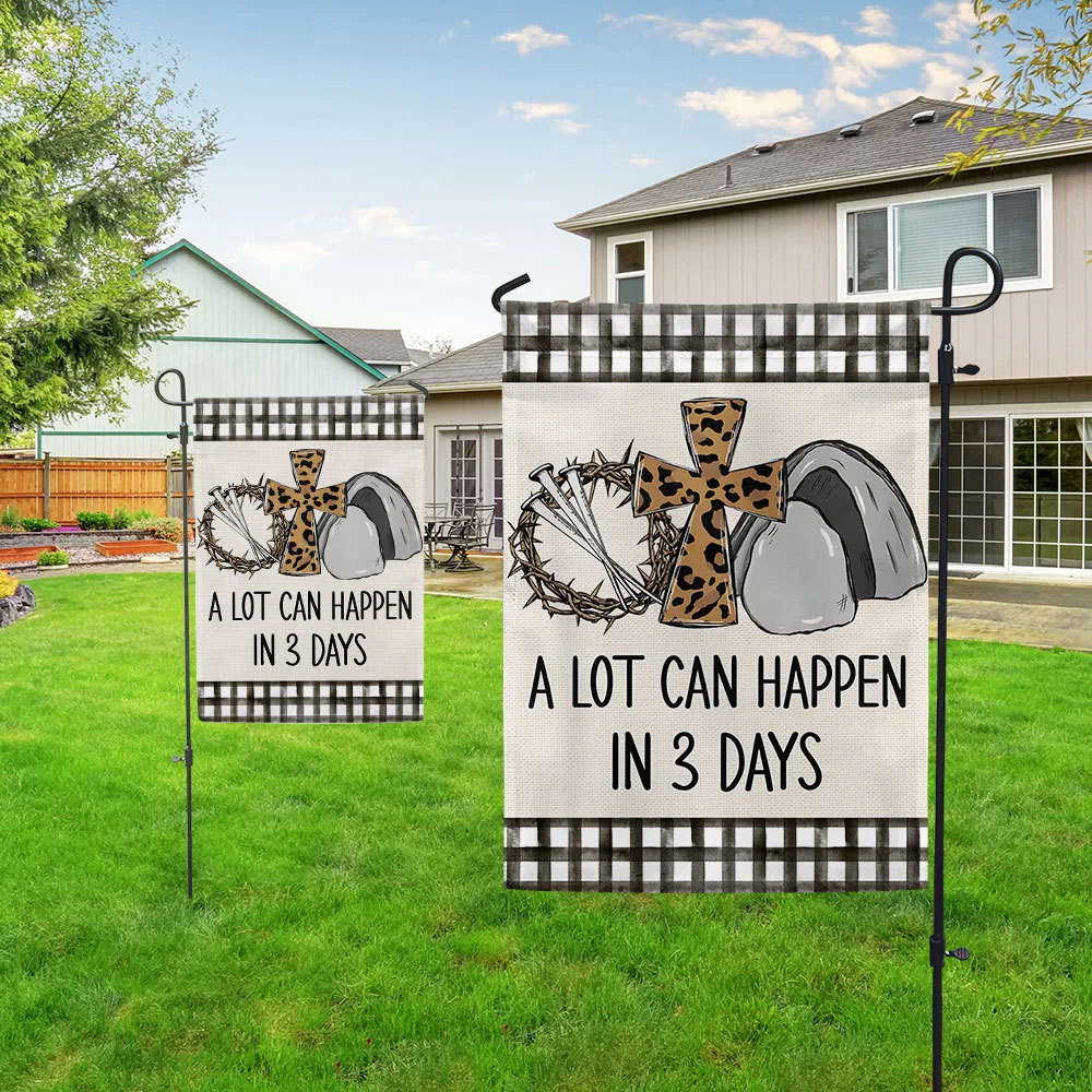 A Lot Can Happen In 3 Days Christian Flag