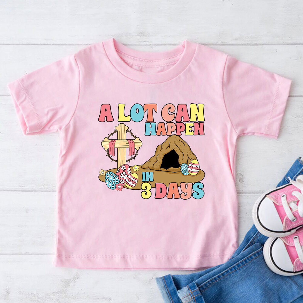 A Lot Can Happen In 3 Days Christian Kid T-Shirt