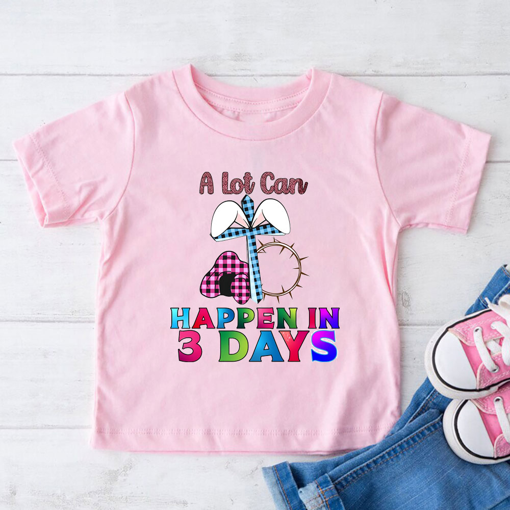 A Lot Can Happen In 3 Days Christian Kid T-Shirt