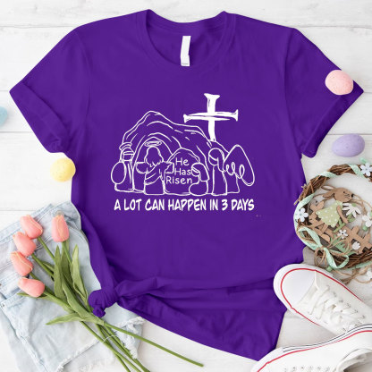A Lot Can Happen In 3 Days Christian T-Shirt