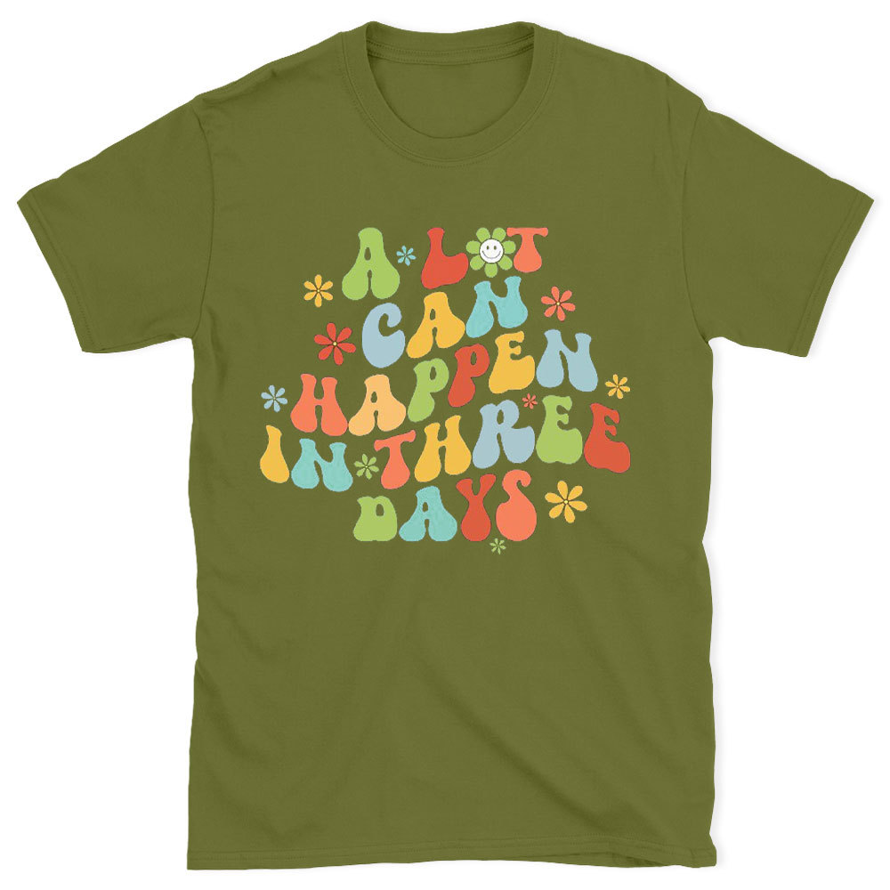 A Lot Can Happen In 3 Days Christian T-Shirt
