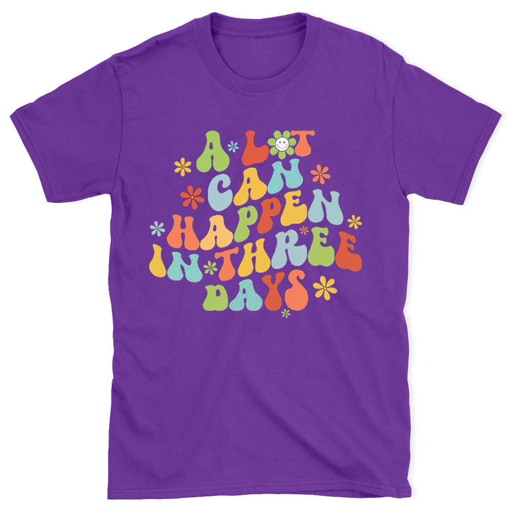 A Lot Can Happen In 3 Days Christian T-Shirt