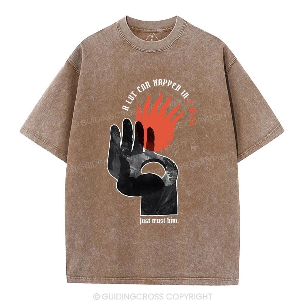 A Lot Can Happen In 3 Days Christian Washed T-Shirt