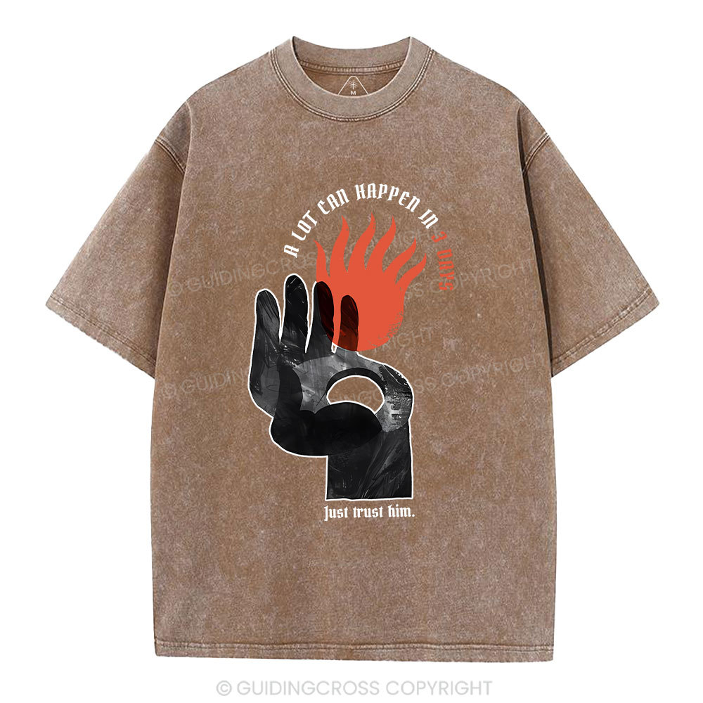 A Lot Can Happen In 3 Days Christian Washed T-Shirt