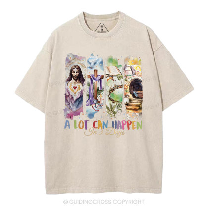 A Lot Can Happen In 3 Days Christian Washed T-Shirt