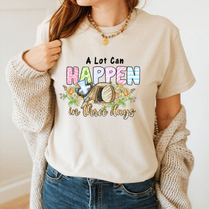 A Lot Can Happen In 3 Days Christina T-Shirt