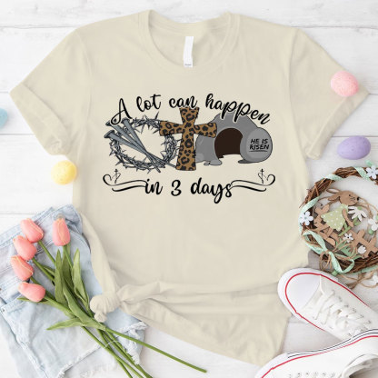 A Lot Can Happen In 3 Days Christina T-Shirt