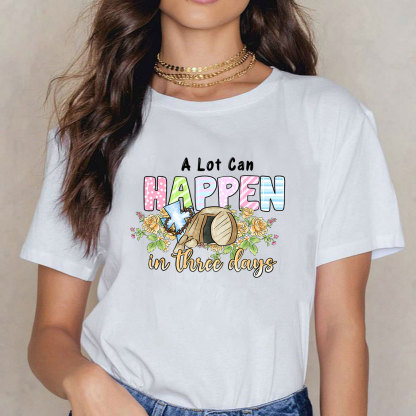 A Lot Can Happen In 3 Days Christina T-Shirt