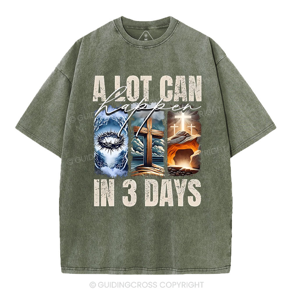 A Lot Can Happen In 3 Days Easter Washed T-Shirt