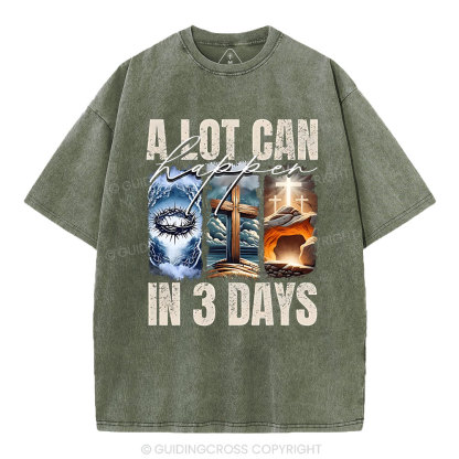 A Lot Can Happen In 3 Days Easter Washed T-Shirt