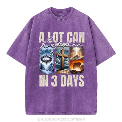 A Lot Can Happen In 3 Days Easter Washed T-Shirt