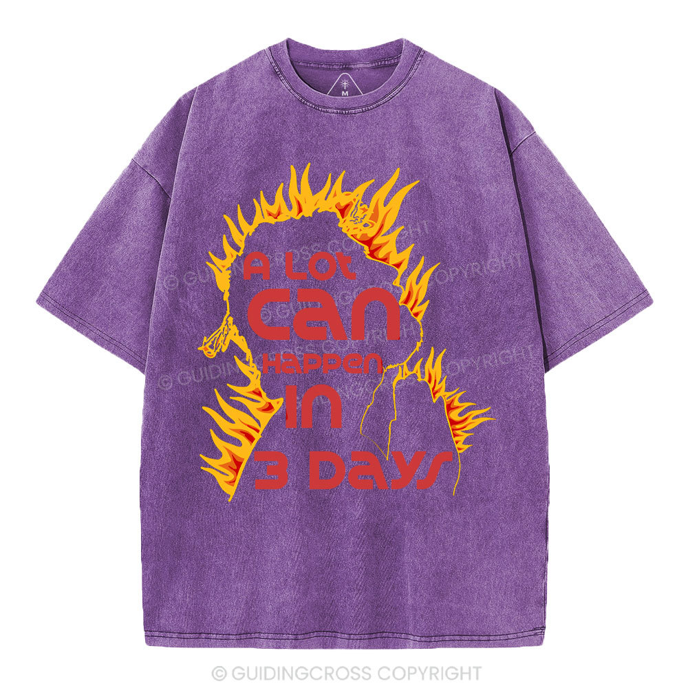 A Lot Can Happen In 3days Christian Washed T-Shirt