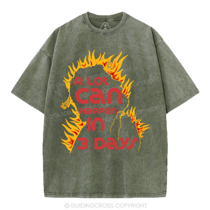 A Lot Can Happen In 3days Christian Washed T-Shirt
