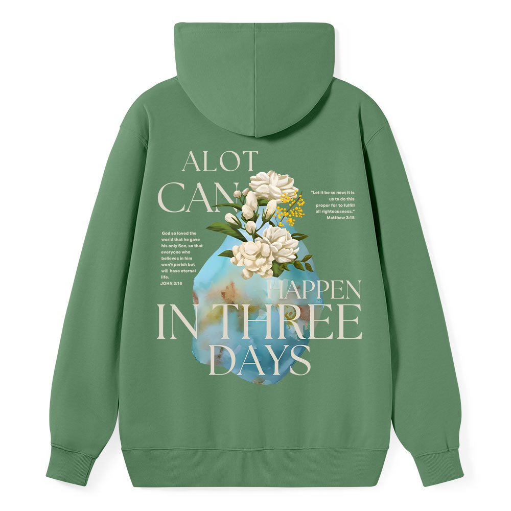A Lot Can Happen In Three Days Christian Class Hoodie Sale - GuidingCross