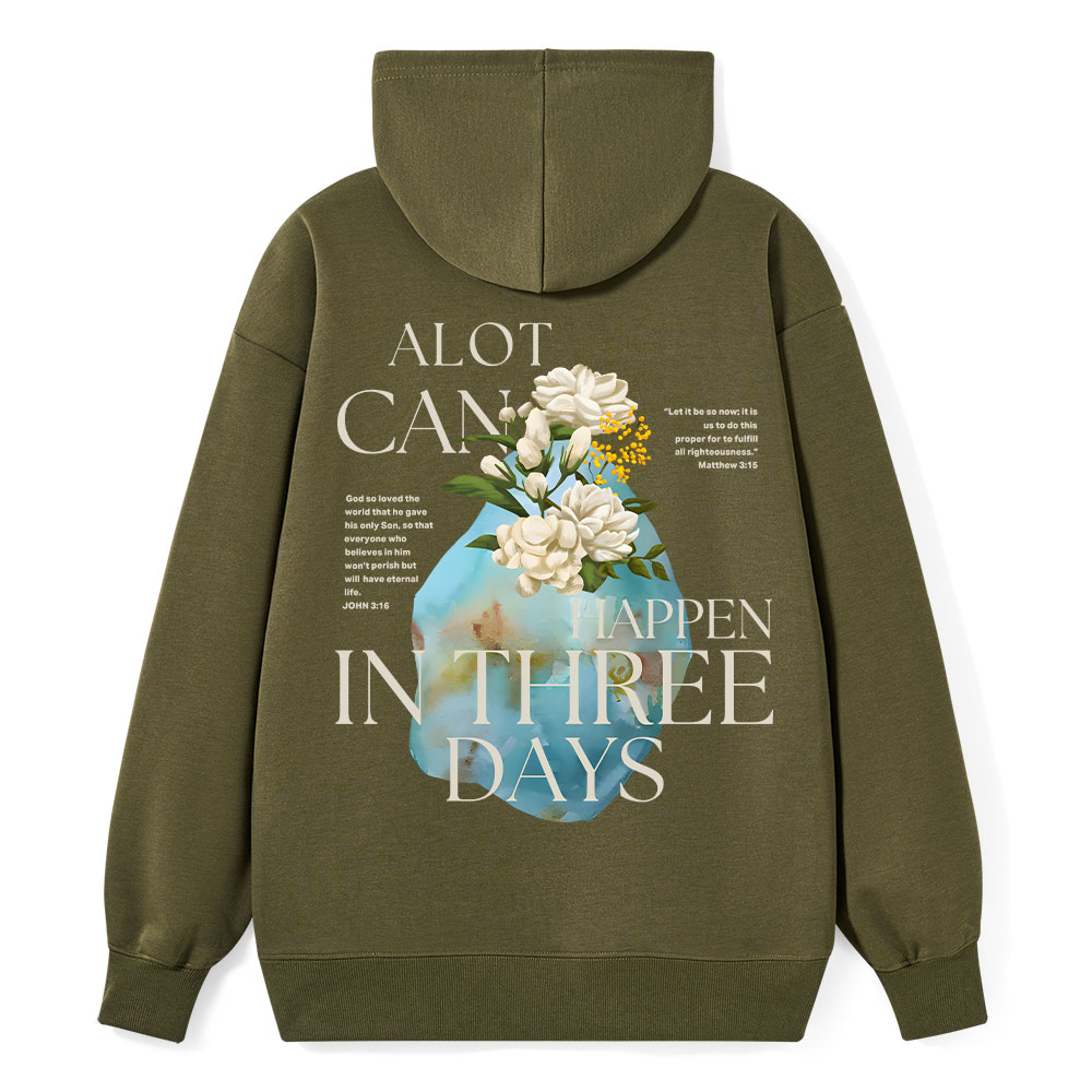 A Lot Can Happen In Three Days Christian Class Hoodie