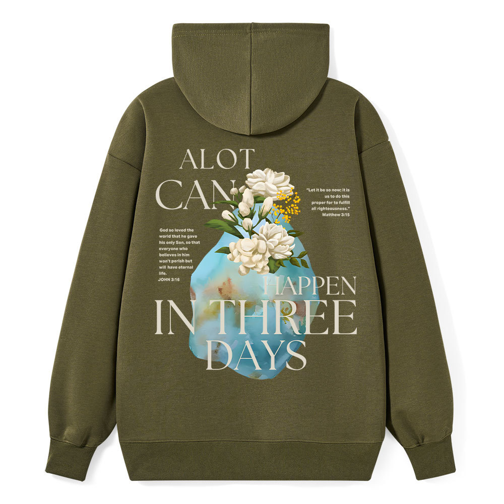 A Lot Can Happen In Three Days Christian Class Hoodie