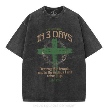 A Lot Can Happen In Three Days Christian Washed T-Shirt