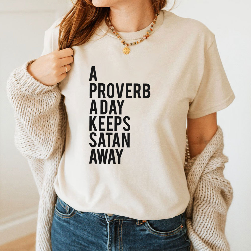 A Proverb A Day Keeps Satan Away Christian T-Shirt