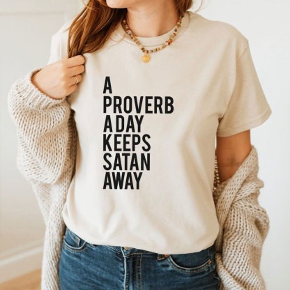 A Proverb A Day Keeps Satan Away Christian T-Shirt