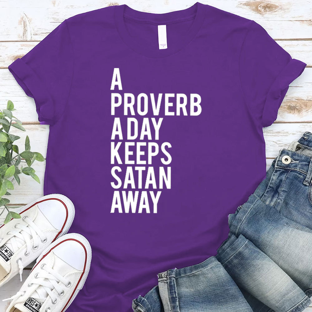 A Proverb A Day Keeps Satan Away Christian T-Shirt