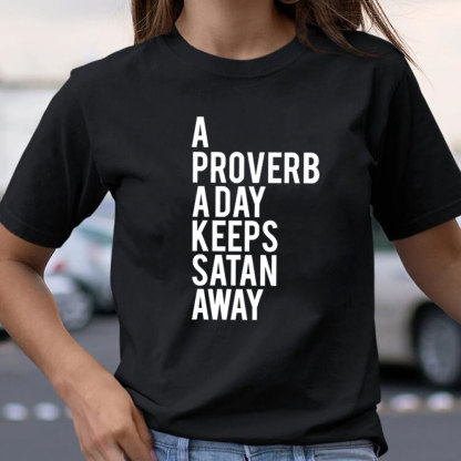 A Proverb A Day Keeps Satan Away Christian T-Shirt