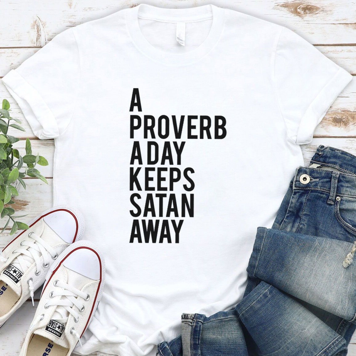 A Proverb A Day Keeps Satan Away Christian T-Shirt