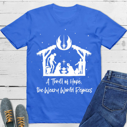 A Thrill Of Hope Christian T-Shirt