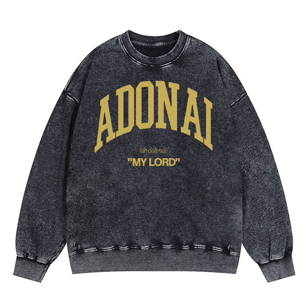 ADONAI My Lord Christian Washed Sweatshirt