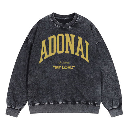 ADONAI My Lord Christian Washed Sweatshirt