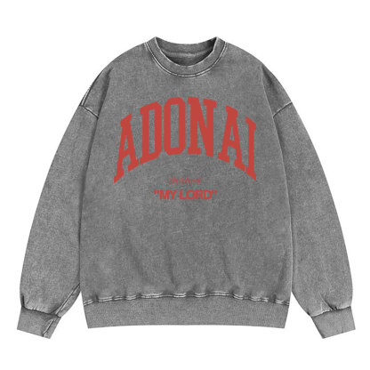 ADONAI My Lord Christian Washed Sweatshirt