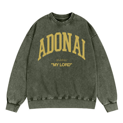 ADONAI My Lord Christian Washed Sweatshirt