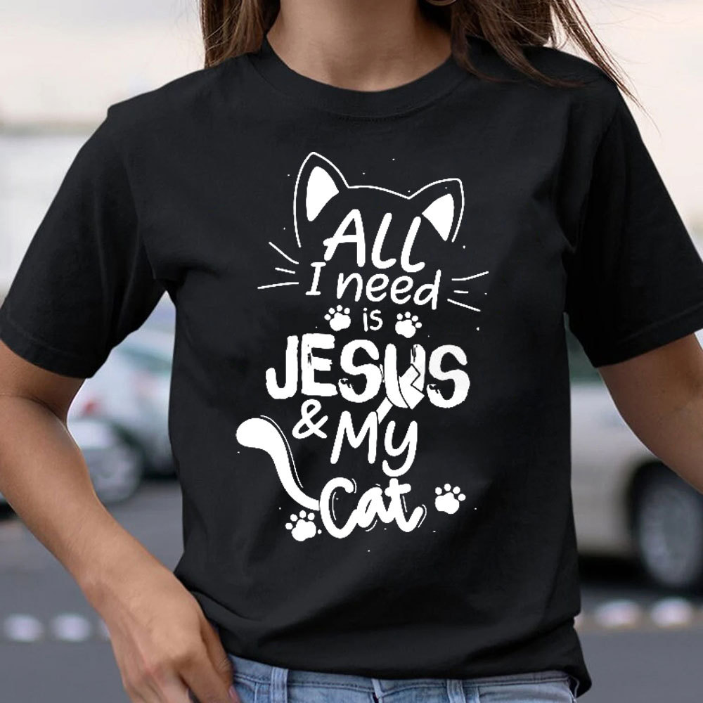 ALL I Need Is Jesus And My Cat Christian T-Shirt
