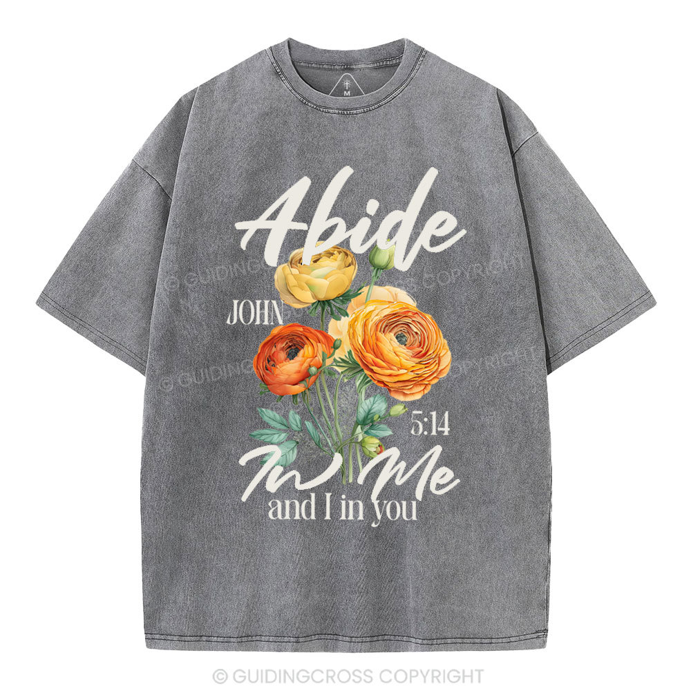 Abide In Me  Christian Washed T-Shirt