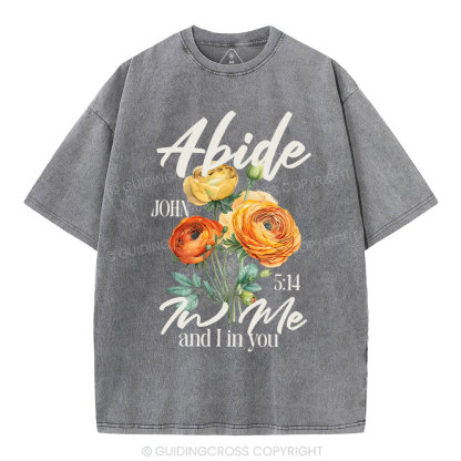 Abide In Me  Christian Washed T-Shirt