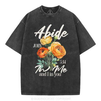 Abide In Me  Christian Washed T-Shirt