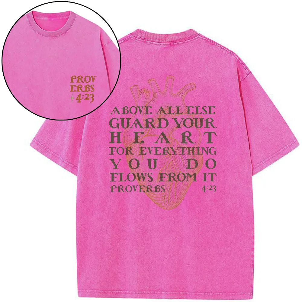 Above All Else Guard You Christian Washed T-shirt