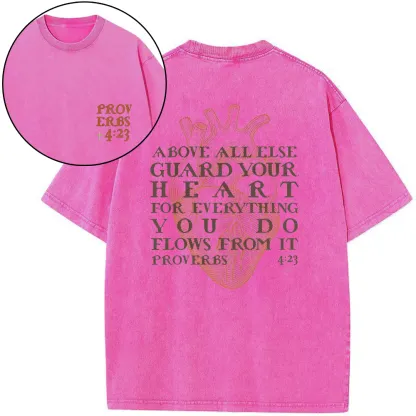 Above All Else Guard You Christian Washed T-shirt