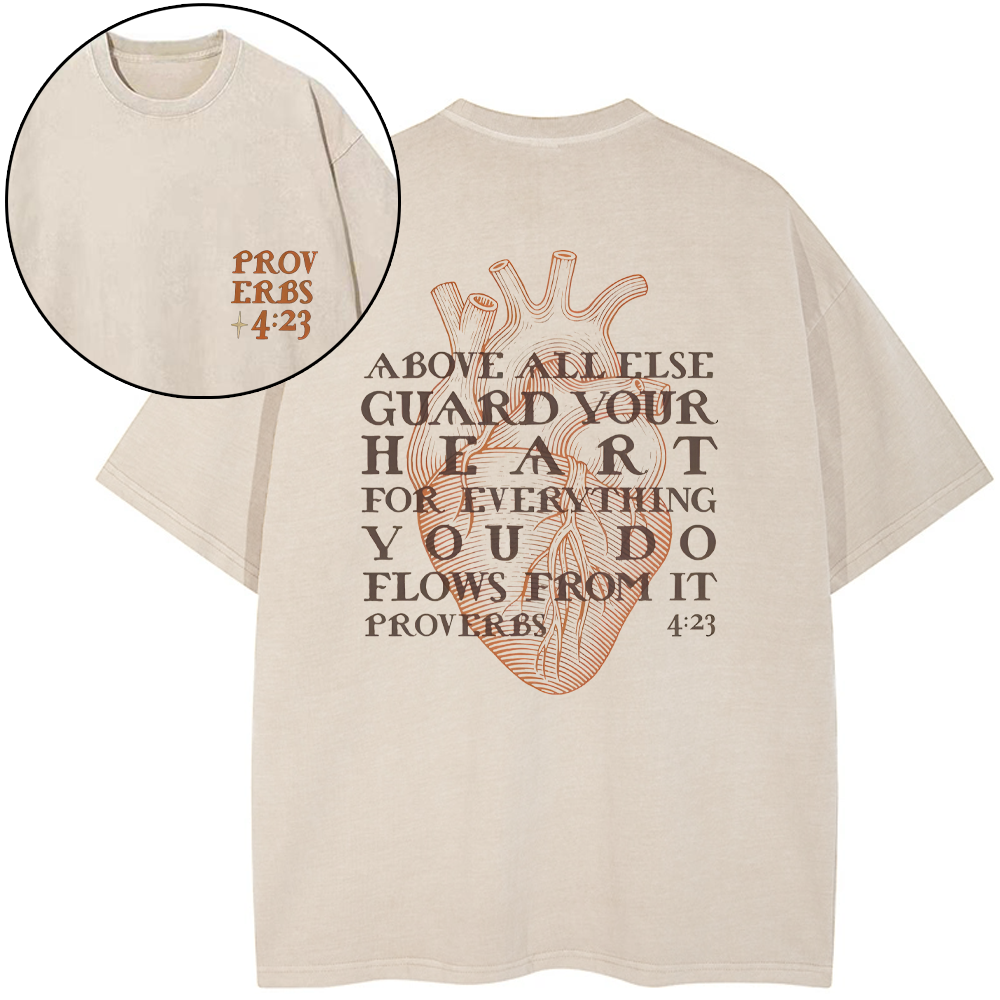 Above All Else Guard You Christian Washed T-shirt