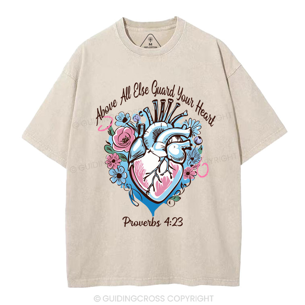 Above All Else Guard Your Heart Christian Washed T-Shirt