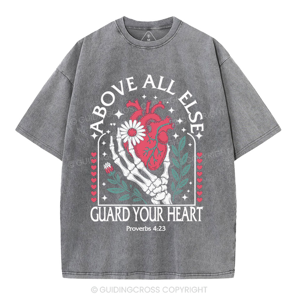 Above All Else Guard Your Heart Christian Washed T-Shirt